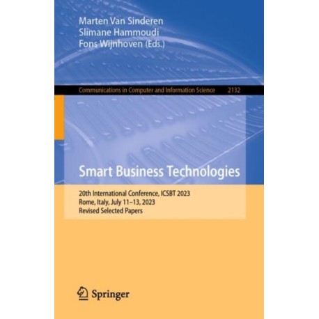 Smart Business Technologies: 20th International Conference, ICSBT 2023, Rome, Italy, July 11–13, 2023, Revised Selected Papers