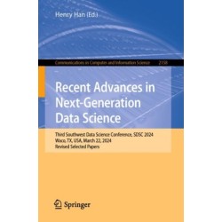 Recent Advances in Next-Generation Data Science: Third Southwest Data Science Conference, SDSC 2024, Waco, TX, USA, March 22, 2024, Revised Selected Papers