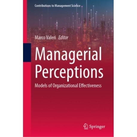 Managerial Perceptions: Models of Organizational Effectiveness