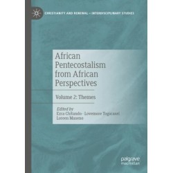 African Pentecostalism from African Perspectives: Volume 2: Themes