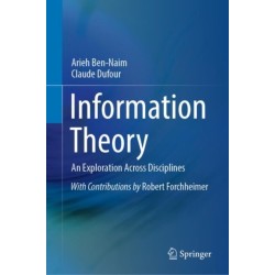 Information Theory: An Exploration Across Disciplines