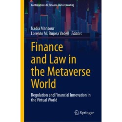 Finance and Law in the Metaverse World: Regulation and Financial Innovation in the Virtual World