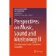 Perspectives on Music, Sound and Musicology II: Sounding Images: Sights, Sounds and Sensualities