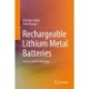 Rechargeable Lithium Metal Batteries: Science and Technology