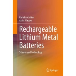 Rechargeable Lithium Metal Batteries: Science and Technology
