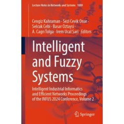 Intelligent and Fuzzy Systems: Intelligent Industrial Informatics and Efficient Networks Proceedings of the INFUS 2024 Conference, Volume 2
