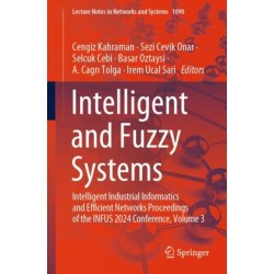 Intelligent and Fuzzy Systems: Intelligent Industrial Informatics and Efficient Networks Proceedings of the INFUS 2024 Conference, Volume 3