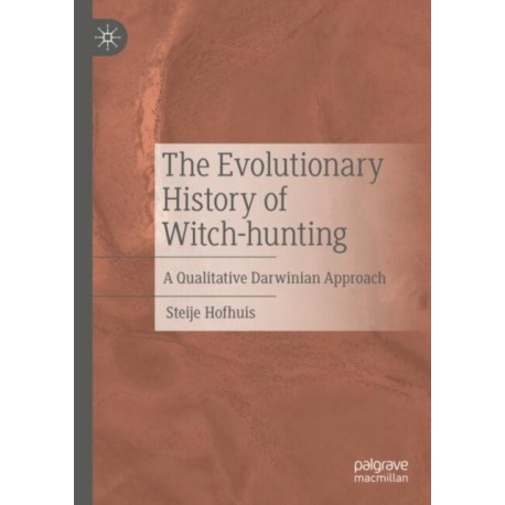 The Evolutionary History of Witch-hunting: A Qualitative Darwinian Approach