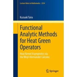 Functional Analytic Methods for Heat Green Operators: Heat Kernel Asymptotics via the Weyl-Hormander Calculus