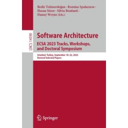 Software Architecture. ECSA 2023 Tracks, Workshops, and Doctoral Symposium: Istanbul, Turkey, September 18–22, 2023, Revised Selected Papers