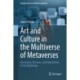 Art and Culture in the Multiverse of Metaverses: Immersion, Presence, and Interactivity in the Digital Age