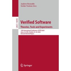 Verified Software. Theories, Tools and Experiments: 15th International Conference, VSTTE 2023, Ames, IA, USA, October 23–24, 2023, Revised Selected Papers