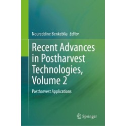Recent Advances in Postharvest Technologies, Volume 2: Postharvest Applications