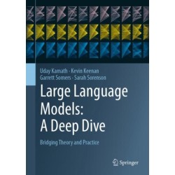Large Language Models: A Deep Dive: Bridging Theory and Practice