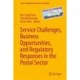 Service Challenges, Business Opportunities, and Regulatory Responses in the Postal Sector