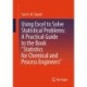 Using Excel to Solve Statistical Problems: A Practical Guide to the Book “Statistics for Chemical and Process Engineers”