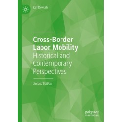 Cross-Border Labor Mobility: Historical and Contemporary Perspectives