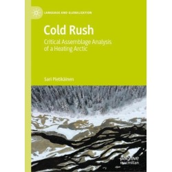 Cold Rush: Critical Assemblage Analysis of a Heating Arctic