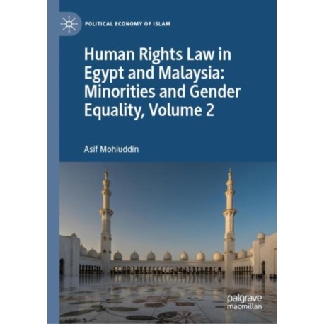 Human Rights Law in Egypt and Malaysia: Minorities and Gender Equality, Volume 2