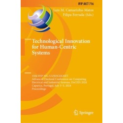 Technological Innovation for Human-Centric Systems: 15th IFIP WG 5.5/SOCOLNET Advanced Doctoral Conference on Computing, Electrical and Industrial Systems, DoCEIS 2024, Caparica, Portugal, July 3–5, 2024, Proceedings