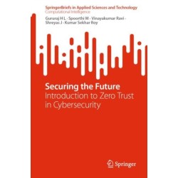 Securing the Future: Introduction to Zero Trust in Cybersecurity