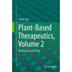 Plant-Based Therapeutics, Volume 2: The Brassicaceae Family