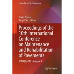 Proceedings of the 10th International Conference on Maintenance and Rehabilitation of Pavements: MAIREPAV10 - Volume 1