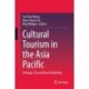 Cultural Tourism in the Asia Pacific: Heritage, City and Rural Hospitality