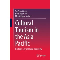 Cultural Tourism in the Asia Pacific: Heritage, City and Rural Hospitality
