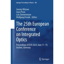 The 25th European Conference on Integrated Optics: Proceedings of ECIO 2024, June 17–19, Aachen, Germany