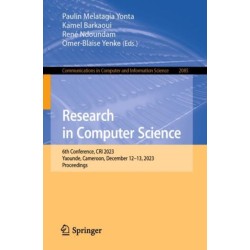 Research in Computer Science: 6th Conference, CRI 2023, Yaounde, Cameroon, December 12–13, 2023, Proceedings