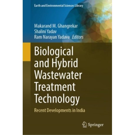 Biological and Hybrid Wastewater Treatment Technology: Recent Developments in India