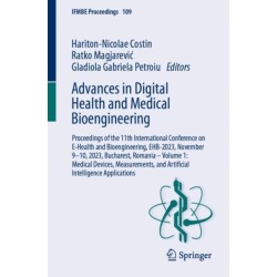 Advances in Digital Health and Medical Bioengineering: Proceedings of the 11th International Conference on E-Health and Bioengineering, EHB-2023, November 9–10, 2023, Bucharest, Romania – Volume 1: Medical Devices, Measurements, and Artificial Intelli