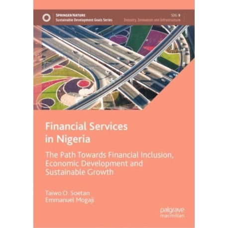 Financial Services in Nigeria: The Path Towards Financial Inclusion, Economic Development and Sustainable Growth