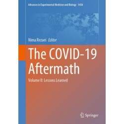 The COVID-19 Aftermath: Volume II: Lessons Learned
