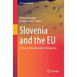 Slovenia and the EU: 20 Years of Membership in Perspective