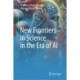 New Frontiers in Science in the Era of AI