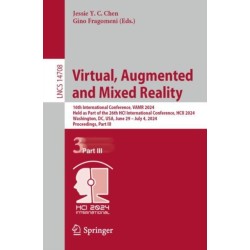 Virtual, Augmented and Mixed Reality: 16th International Conference, VAMR 2024, Held as Part of the 26th HCI International Conference, HCII 2024, Washington, DC, USA, June 29 – July 4, 2024, Proceedings, Part III