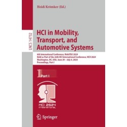 HCI in Mobility, Transport, and Automotive Systems: 6th International Conference, MobiTAS 2024, Held as Part of the 26th HCI International Conference, HCII 2024, Washington, DC, USA, June 29–July 4, 2024, Proceedings, Part I