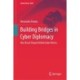 Building Bridges in Cyber Diplomacy: How Brazil Shaped Global Cyber Norms