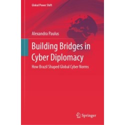 Building Bridges in Cyber Diplomacy: How Brazil Shaped Global Cyber Norms