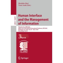 Human Interface and the Management of Information: Thematic Area, HIMI 2024, Held as Part of the 26th HCI International Conference, HCII 2024, Washington, DC, USA, June 29–July 4, 2024, Proceedings, Part III