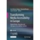 Transforming Media Accessibility in Europe: Digital Media, Education and City Space Accessibility Contexts