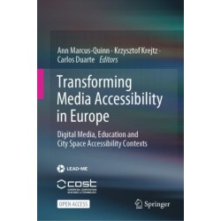 Transforming Media Accessibility in Europe: Digital Media, Education and City Space Accessibility Contexts