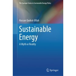Sustainable Energy: A Myth or Reality