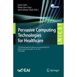Pervasive Computing Technologies for Healthcare: 17th EAI International Conference, PervasiveHealth 2023, Malmo, Sweden, November 27-29, 2023, Proceedings