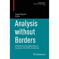 Analysis without Borders: Dedicated to Ilya Spitkovsky on Occasion of his 70th Anniversary