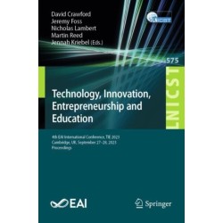 Technology, Innovation, Entrepreneurship and Education: 4th EAI International Conference, TIE 2023, Cambridge, UK, September 27-28, 2023, Proceedings