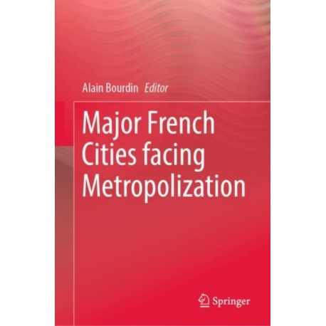 Major French Cities facing Metropolization