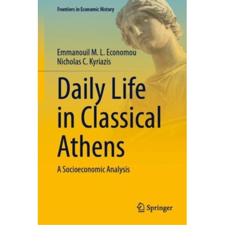 Daily Life in Classical Athens: A Socioeconomic Analysis